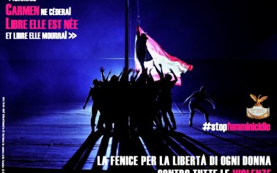 “EFFETTO CARMEN LA FENICE PER LA LIBERTA DI OGNI DONNA CONTRO LE VIOLENZE”